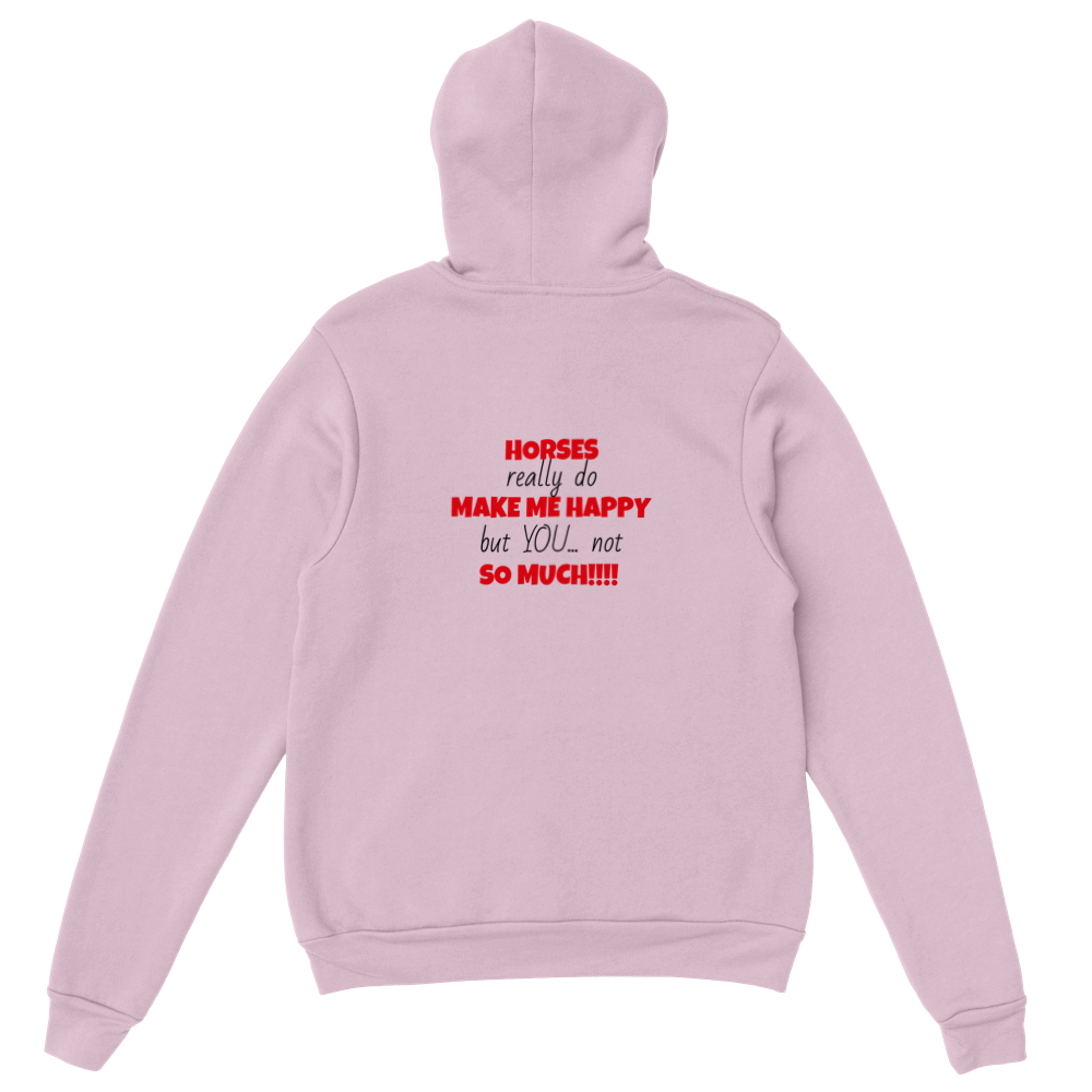 Horses Make Me Happy: Classic Comfy Unisex Hoodie