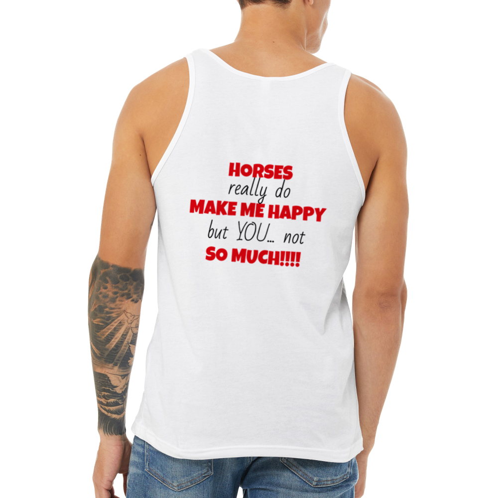 Horses Make Me Happy: Premium Unisex Tank Top