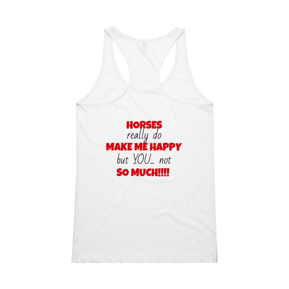 Horses Make Me Happy:  Women's Racer Back Performance Tank Top