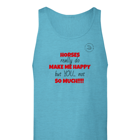 Horses Make Me Happy: Pet and Equestrian Memories Unisex Tank Top