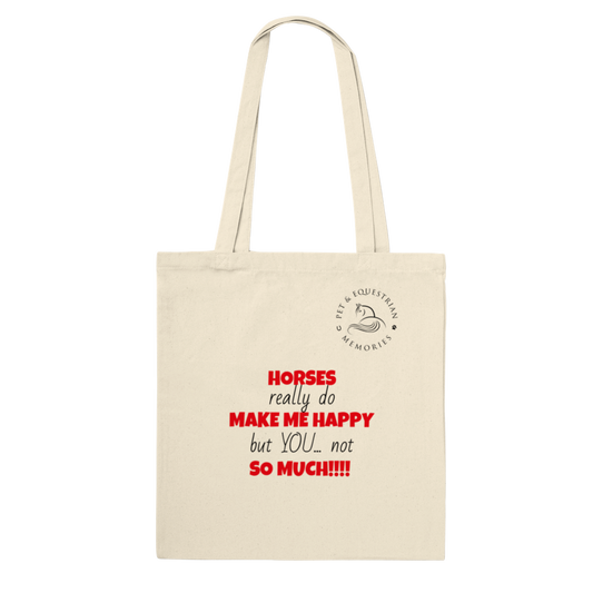 Horses Make Me Happy Classic Tote Bag