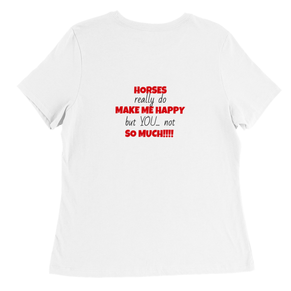 Horses Make Me Happy:  Women's Pet and Equestrian Memories Polycotton Crewneck T-shirt